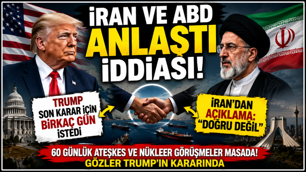 ABD “Anlaştık” Dedi, İran Yalanladı!