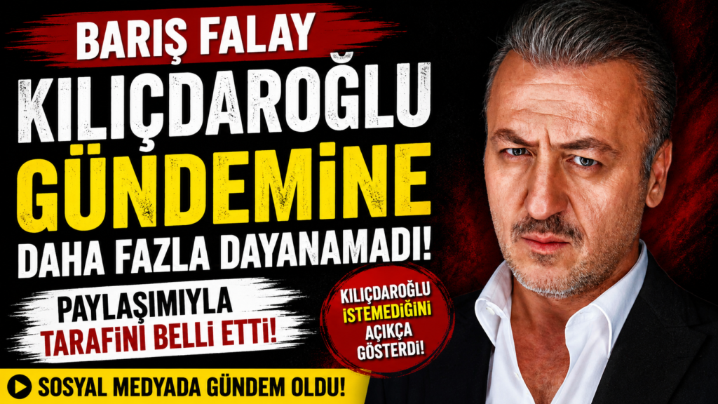Barış Falay’dan Kılıçdaroğlu’na: Seni İstemiyoruz