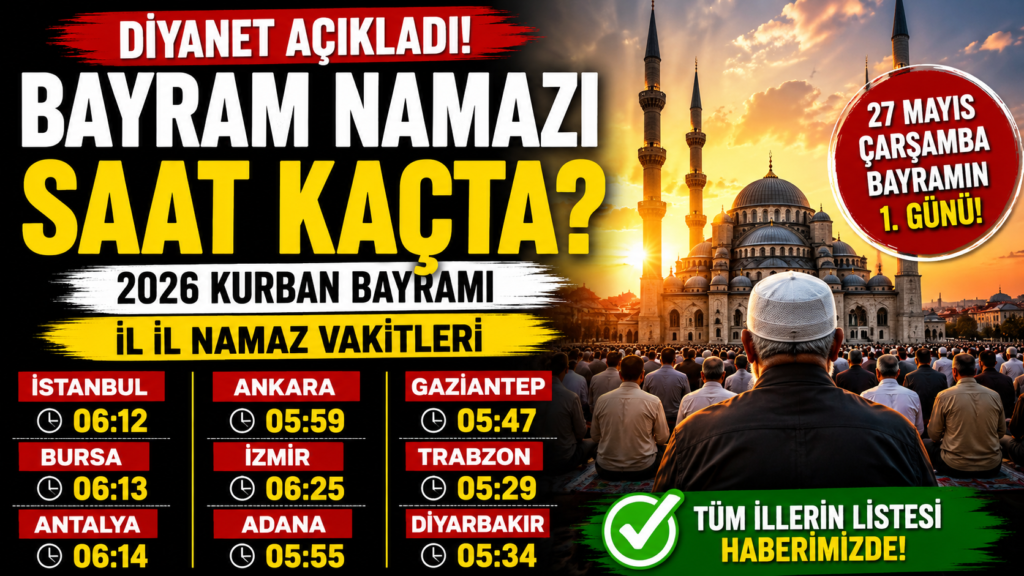 Diyanet Bayram Namazı Saatlerini Açıkladı!