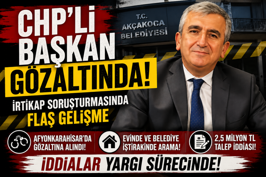 CHP’li Belediye Başkanı Gözaltına Alındı!