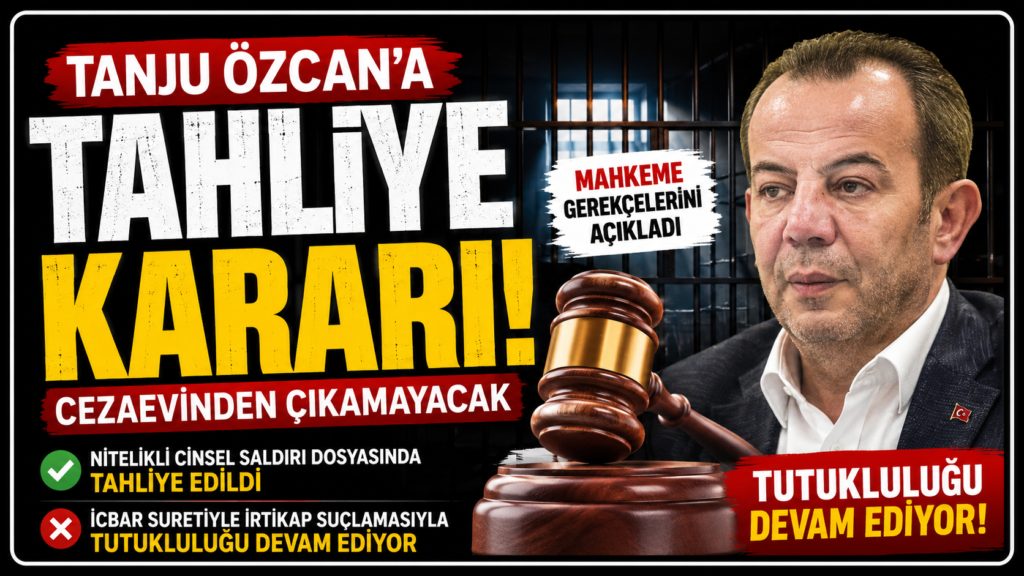 Tanju Özcan’a Tahliye Kararı! Cezaevinden Çıkamayacak