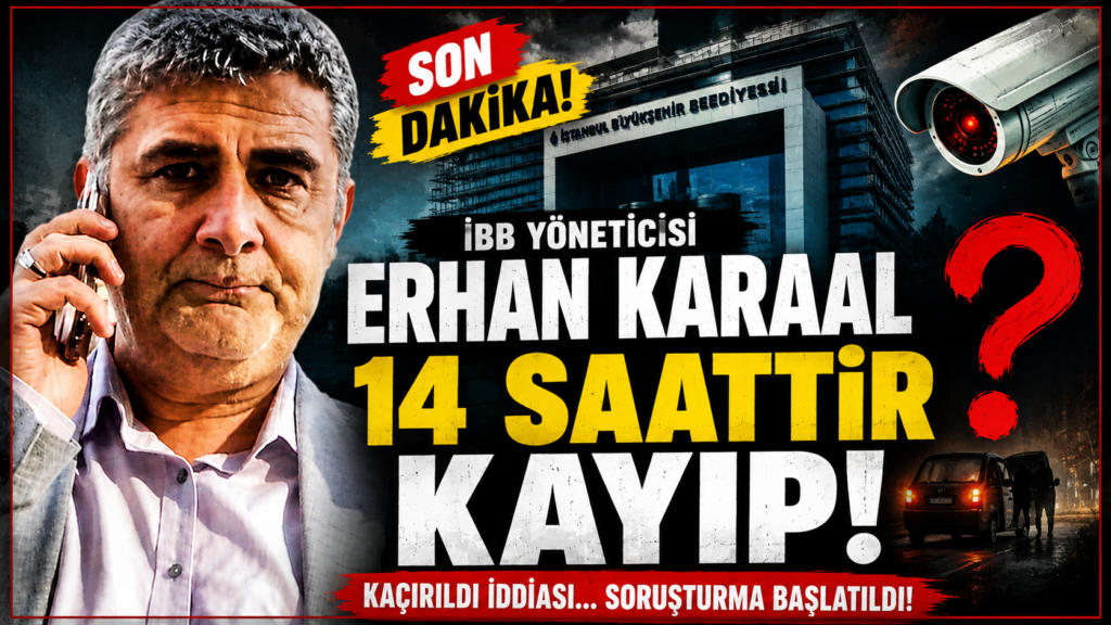 İBB Yöneticisi 14 Saattir Kayıp! Soruşturma Başlatıldı
