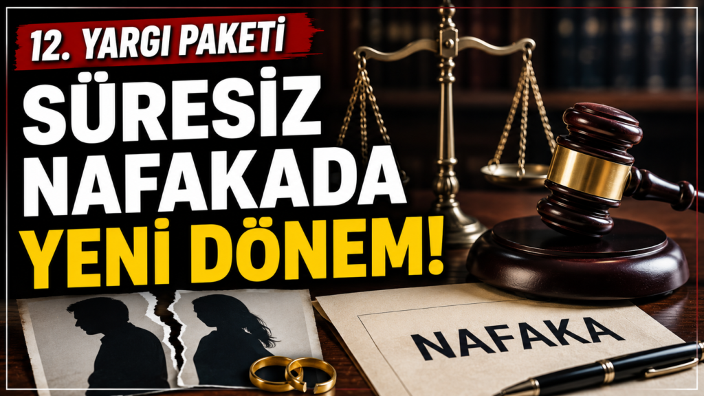 Süresiz Nafaka Sil Baştan Düzenleniyor