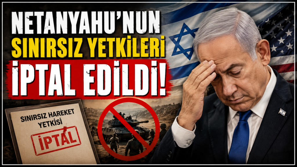 Netanhayu’nun Sınırsız Yetkileri İptal Edildi