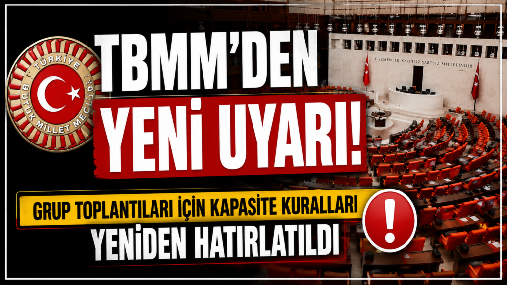 Meclisten Partilere Kapasite Uyarısı