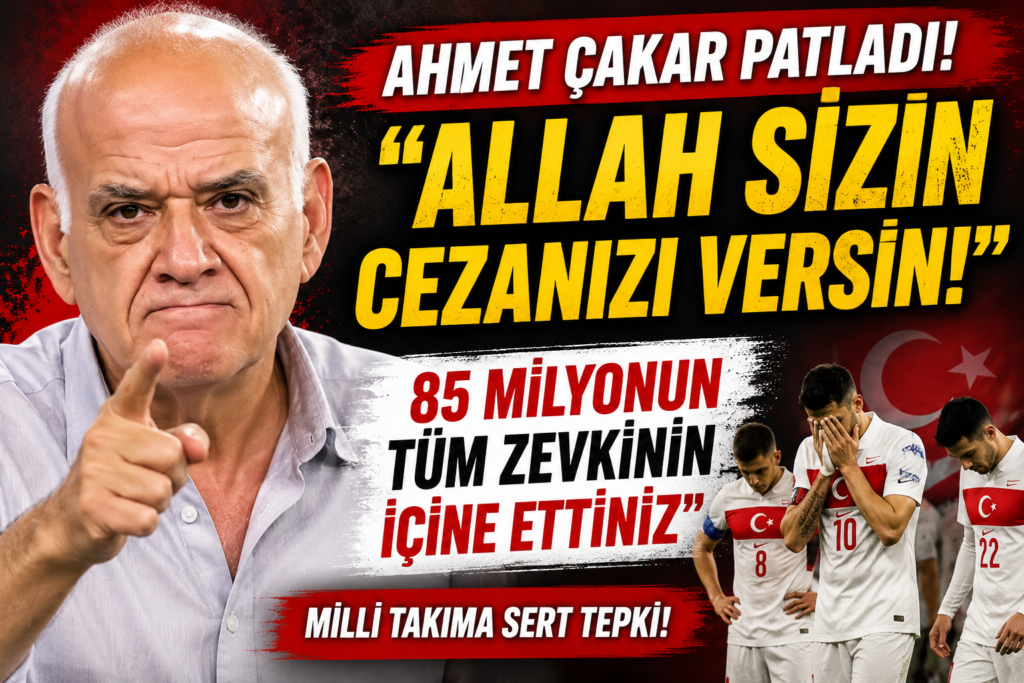 Ahmet Çakar Millilere Patladı