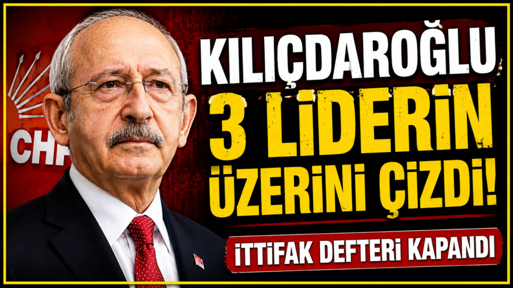 Kılıçdaroğlu Üç Lidere Kapıları Kapattı