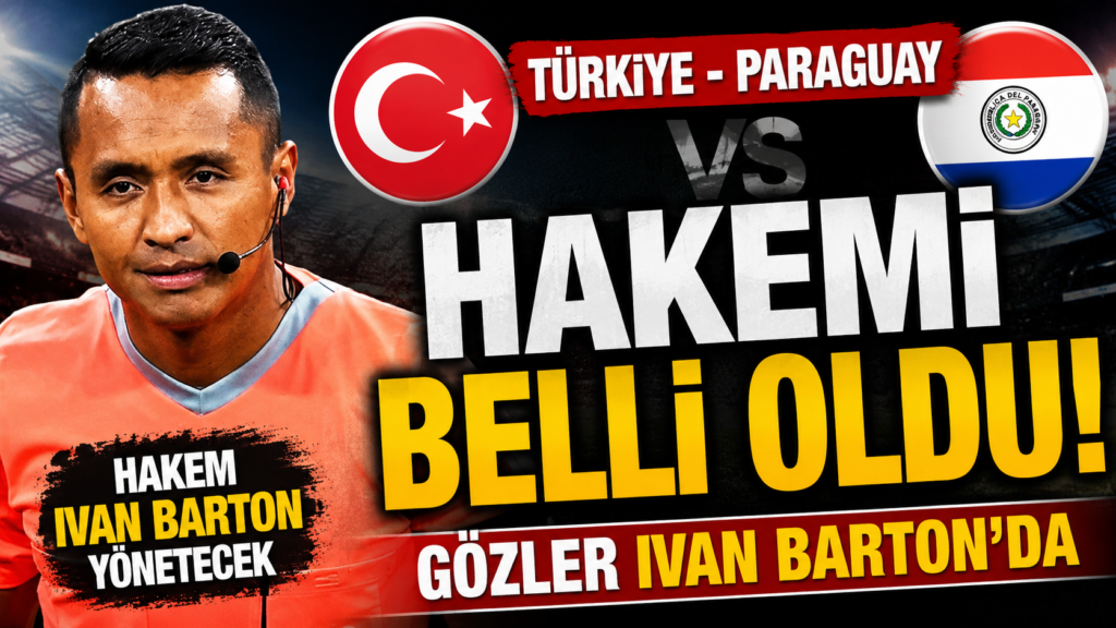 Türkiye – Paraguay Maçının Hakemi Belli Oldu
