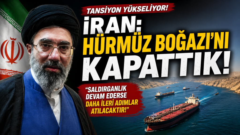İran: Hürmüz Boğazını Kapattık