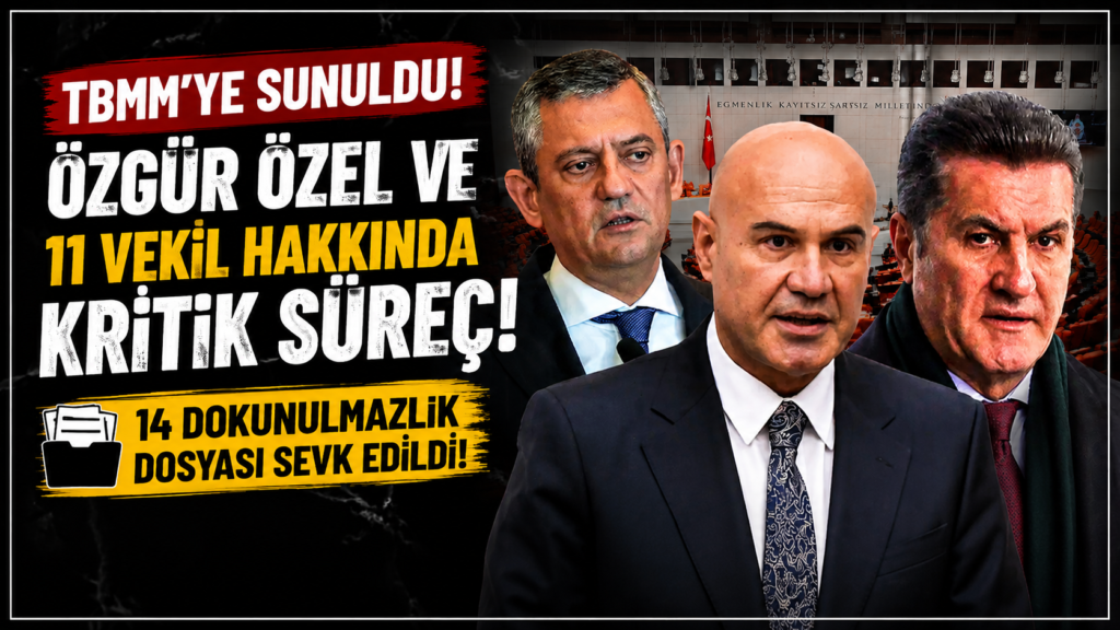 Özgür Özel ve 11 Vekile Şok Dosya