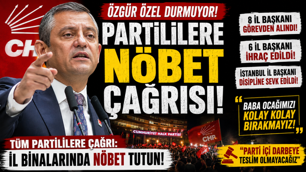 Özel’den Partililere Nöbet Çağrısı