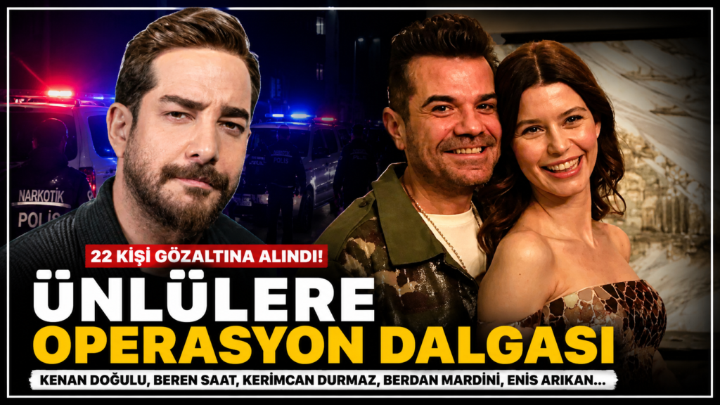 Ünlülere Şafak Operasyonu