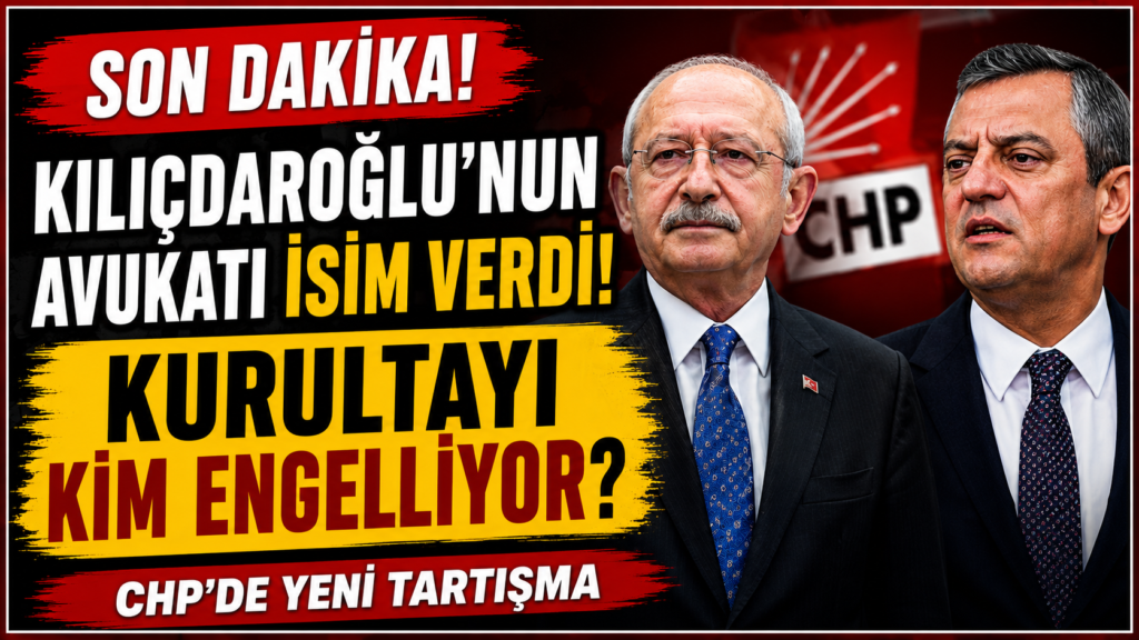 CHP’de Kurultayı Kim Engelliyor