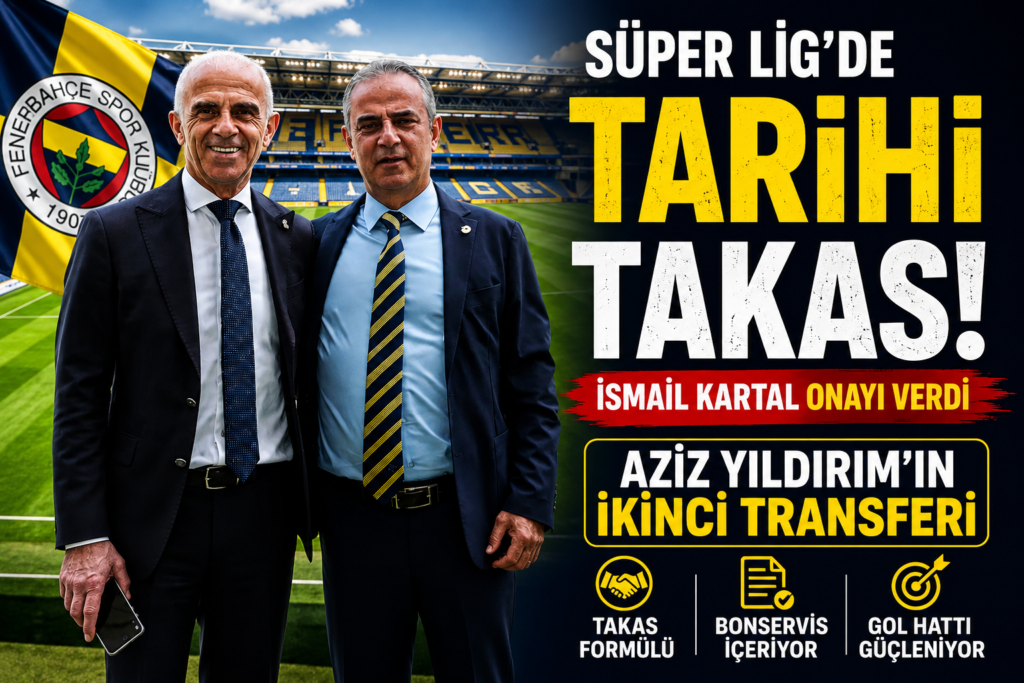 Fenerbahçe’den Tarihi Takas Hamlesi