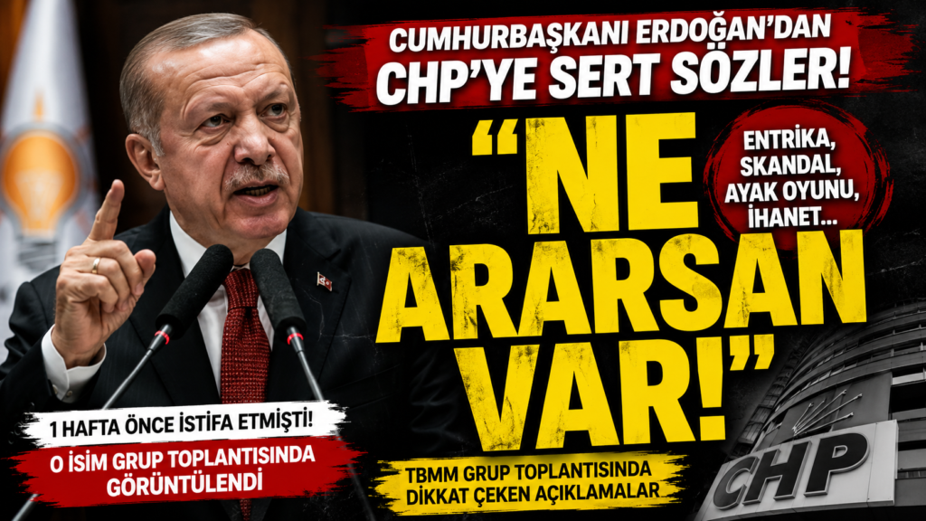 Erdoğan: CHP’de Ne Ararsan Var