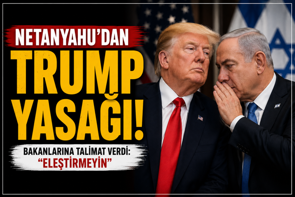 Netanyahu’dan Trump Yasağı