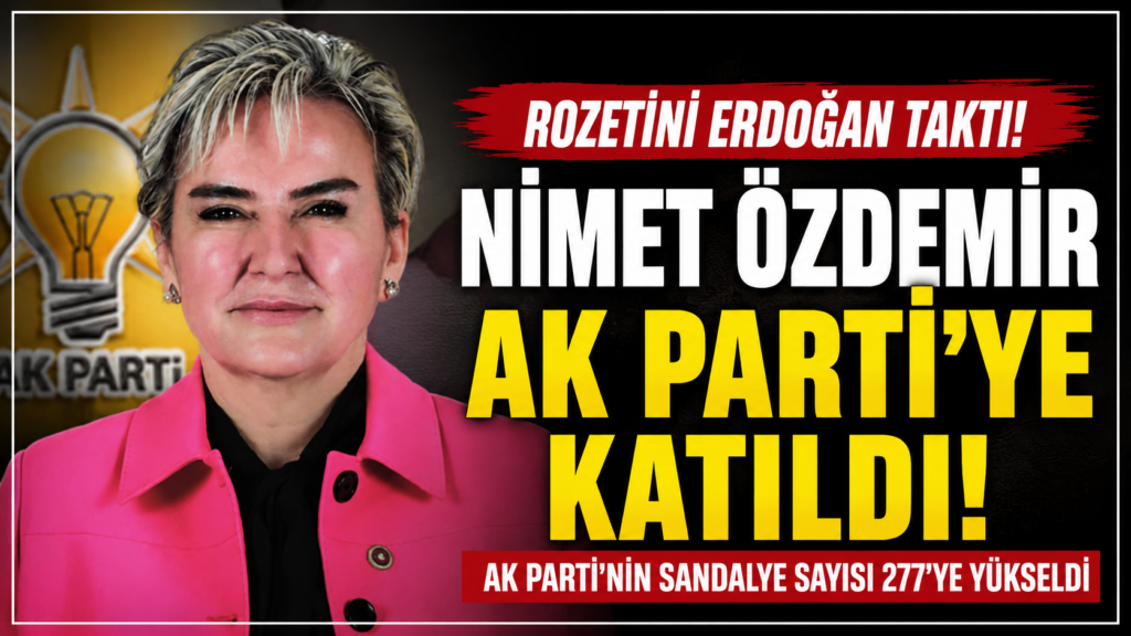 Nimet Özdemir AKP’ye Geçti