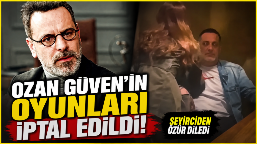 Ozan Güven’in Oyunları İptal Edildi