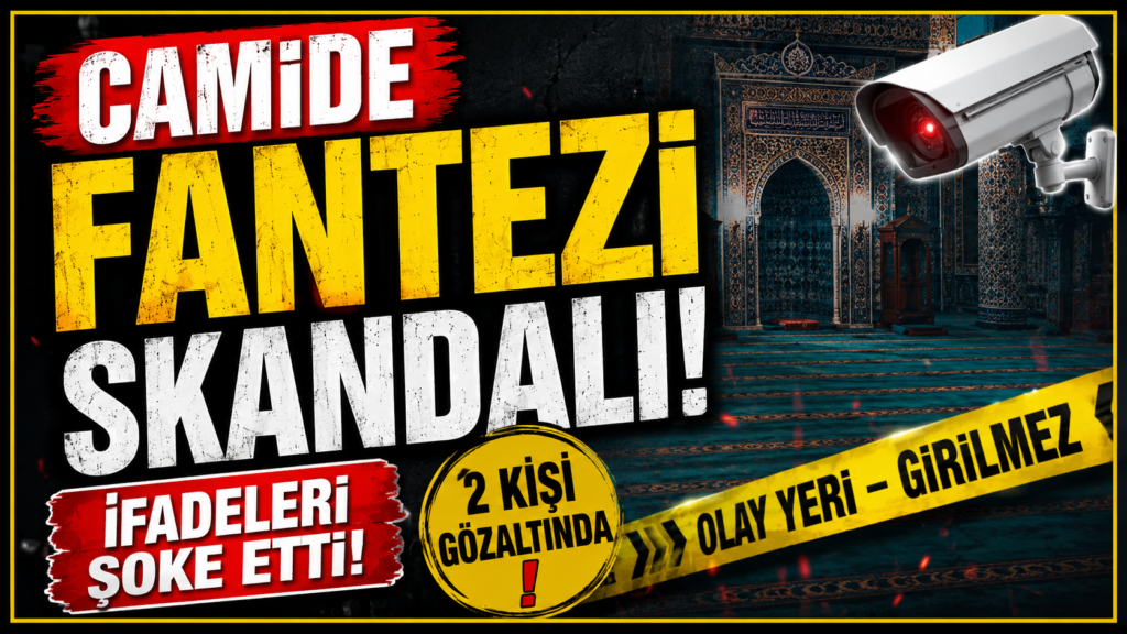 Camide Fantezi Skandalı