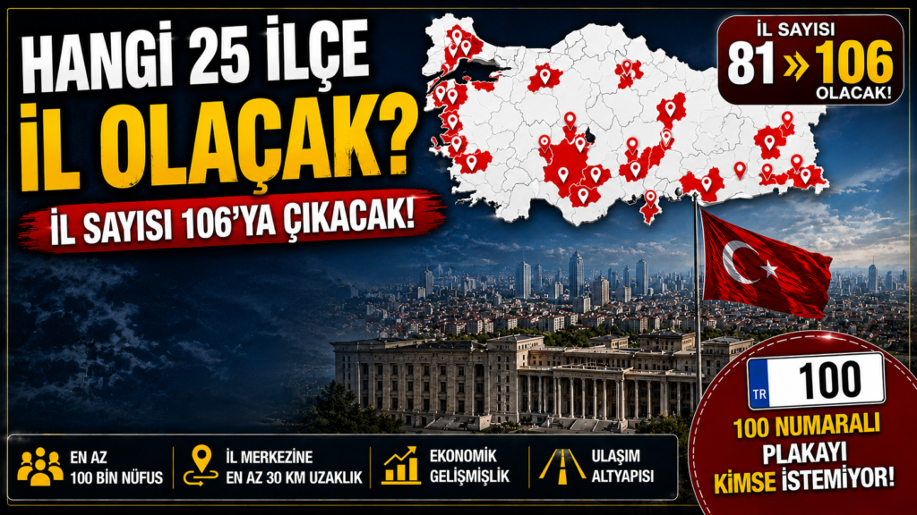Hangi İlçeler İl Olmaya Hazırlanıyor