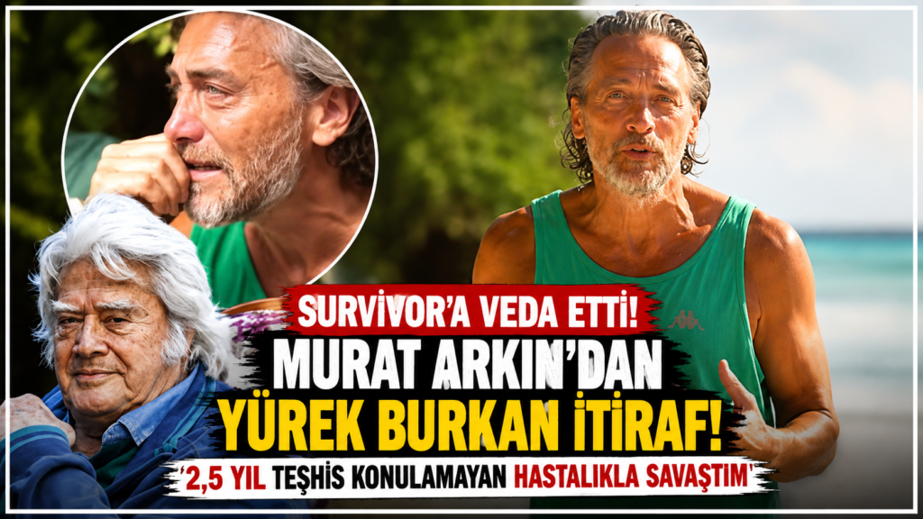 Survivor Murat Arkın’dan ‘da Duygusal İtiraf