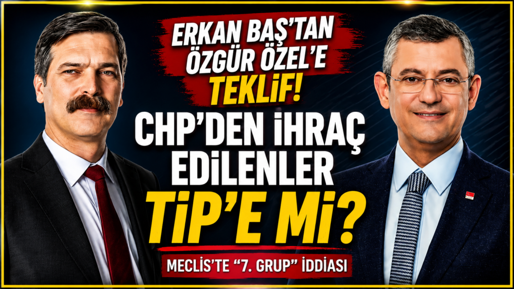 CHP’den İhraç Edilenler TİP’emi Gidiyor ?