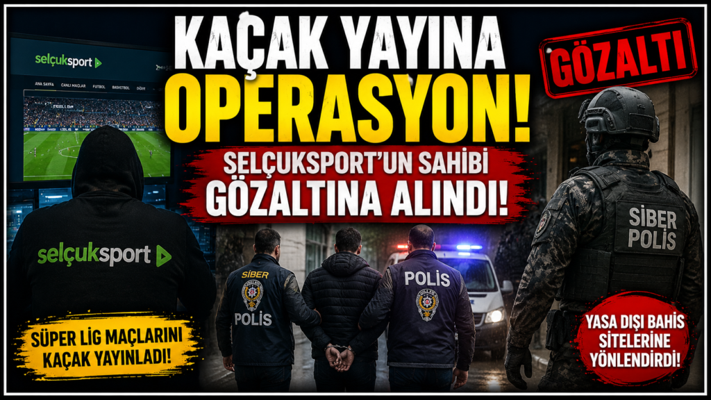 Selçuksport’a Kaçak Yayın Operasyonu