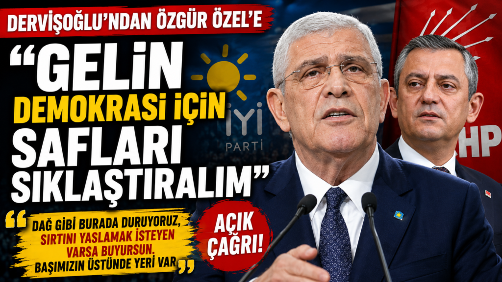 Dervişoğlu’ndan Özgür Özel’e: Kapımız Açık!