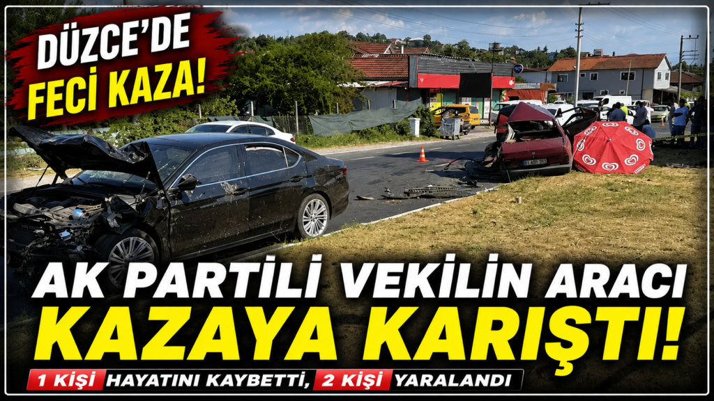 Milletvekili Ercan Öztürk kaza yaptı: 1 ölü, 2 yaralı