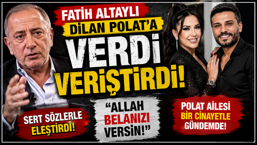 Altaylı’dan Dilan Polat’a Ağır Sözler