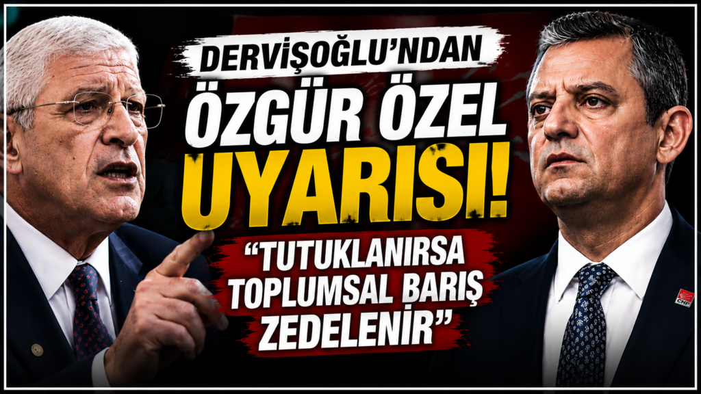 Dervişoğlu: Özgür Özel Tutuklanırsa