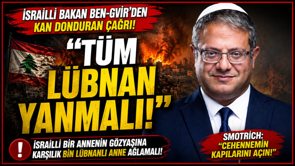 İsrail’li Bakan: Tüm Lübnana Yanmalı
