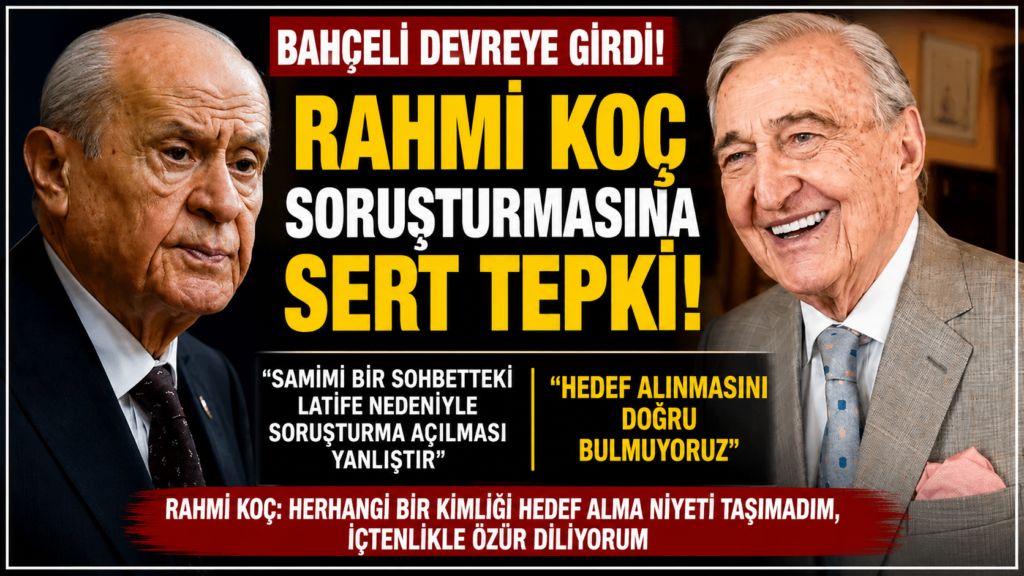 Bahçeli Rahmi Koç İçin Devreye Girdi