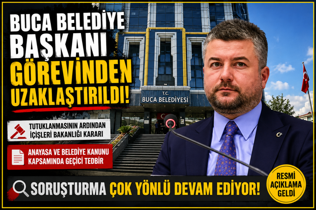 Buca Belediye Başkanı Görevden Uzaklaştırıldı