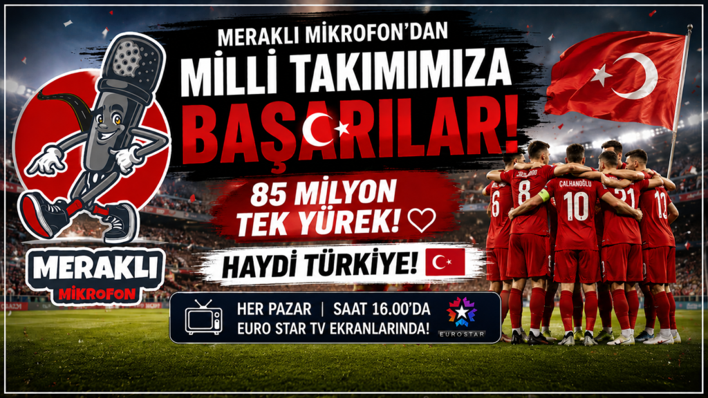Meraklı Mikrofon’dan Milli Takımımıza Başarılar