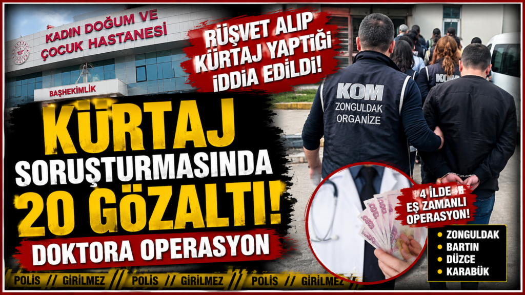 Kürtaj Operasyonu 20 Gözaltı