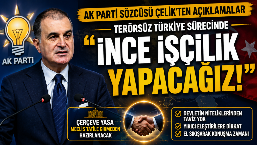 AK Parti Terörsüz Türkiye sürecinde İnce işçilik Yapacağız
