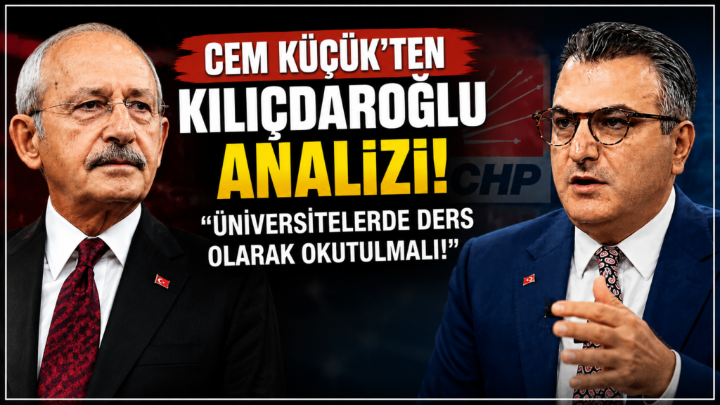 Cem Küçük: Kılıçdaroğlu ders olarak okutulmalı