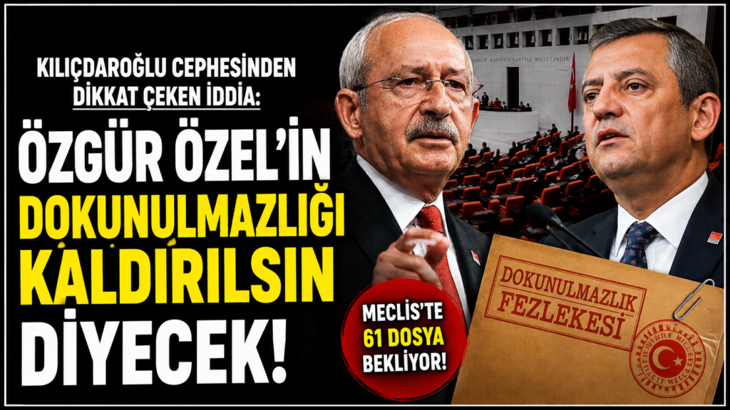 Kılıçdaroğlu: Özgür Özel’in dokunulmazlığı kaldırılsın