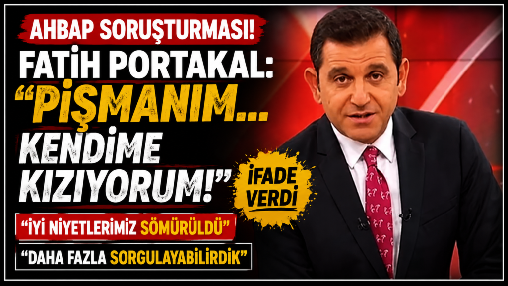 Fatih Portakal: Pişmanım