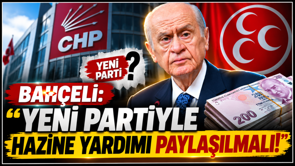 Bahçeli: Yeni Parti ile Hazine Yardımı Paylaşılmalı