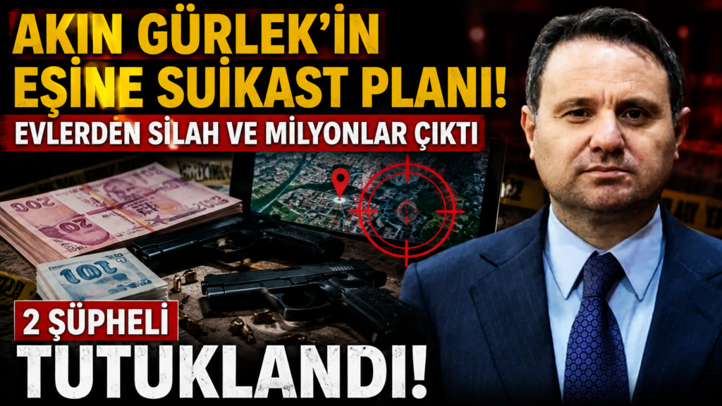 Akın Gürlek’in Eşine Suikast Planı