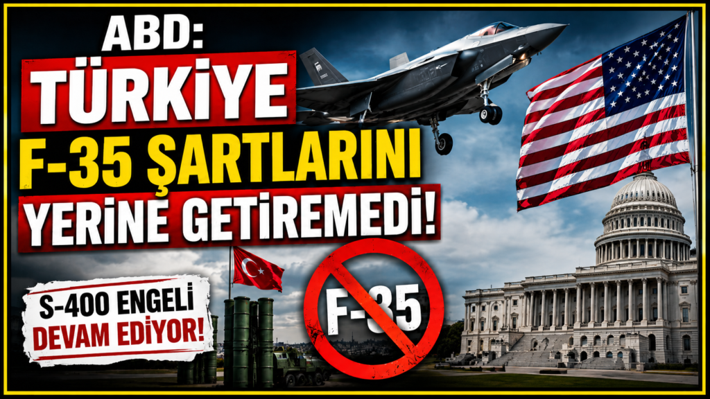 ABD: Türkiye F 35 Şartlarını Yerine Getiremedi
