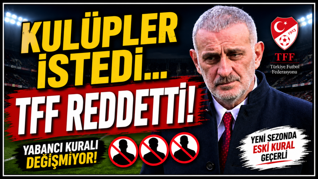 TFF Yabancı Kuralı Tekliflerini Reddetti