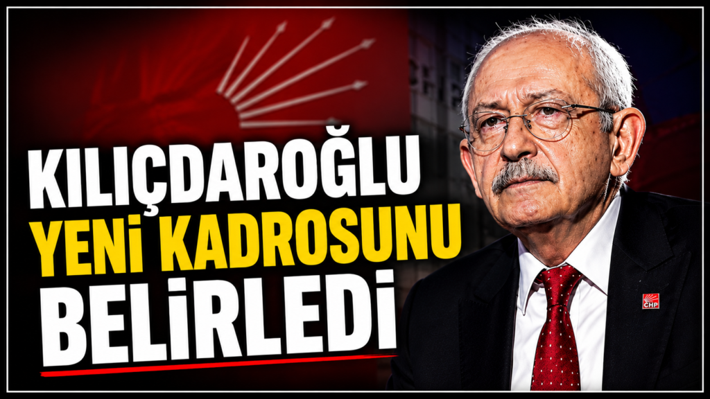 Kılıçdaroğlu’nun Yeni Kadrosu