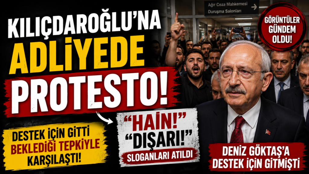 Kılıçdaroğlu’na Adliyede Protesto
