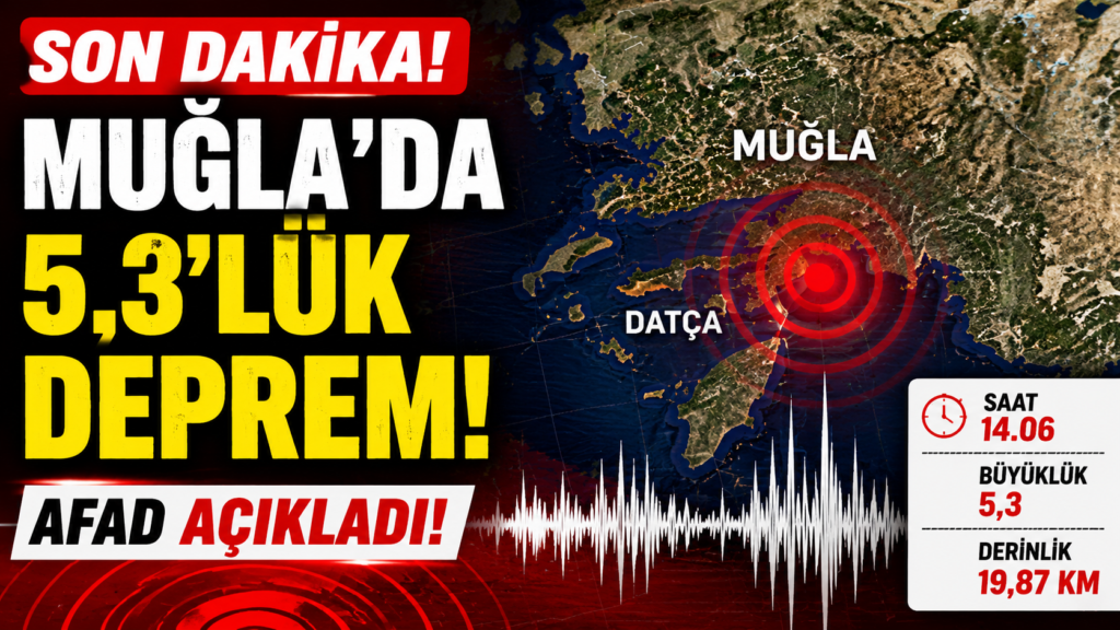 Muğla’da 5.3 lük Deprem