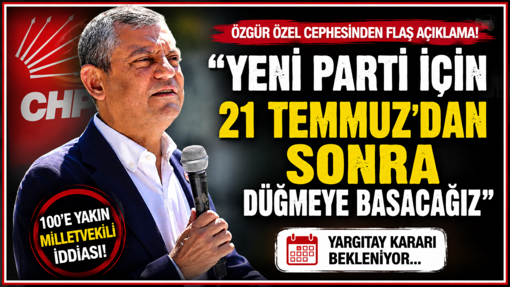 CHP’de Yeni Parti İçin Tarih Verildi