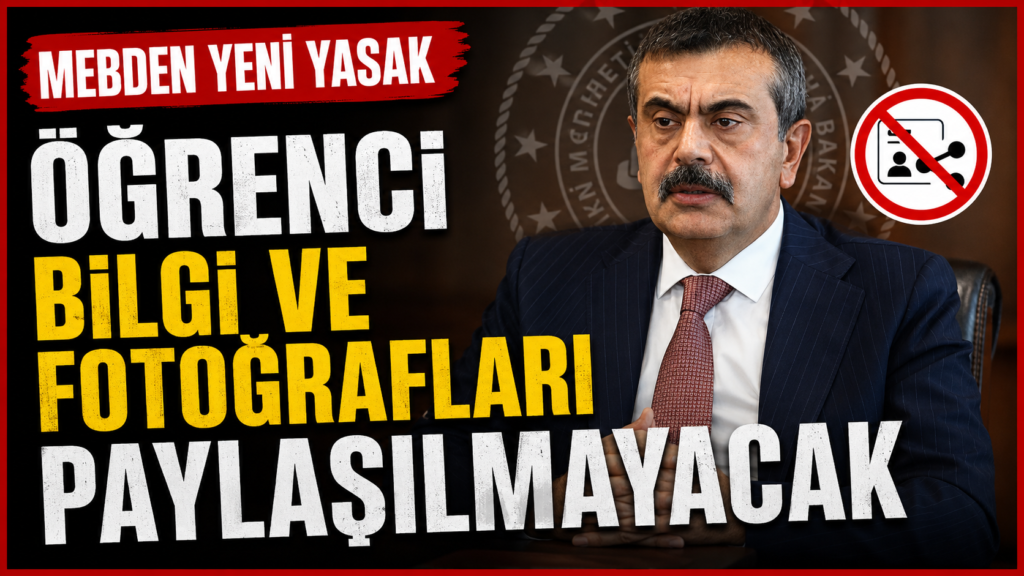 Öğrenci  Bilgi ve Fotoğraflarının Paylaşımı Yasaklandı