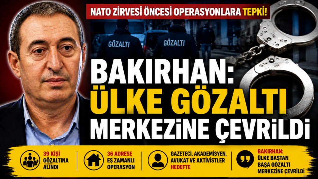 Bakırhan : Ülke Gözaltı Merkezine Döndü